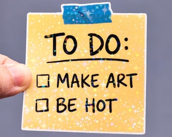 To do make art be hot sticker, Art student gift, Painting painter decal, Waterproof artist decor, Art major collection, Crafty addict vinyl