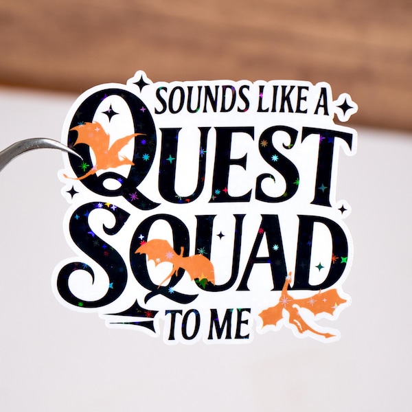 Sounds like a quest squad to me book club sticker, Kindle sticker, Bookish decoration, Booktok Book decal, Holographic/ glossy, Fourth Wing