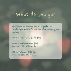 Puede incluir: Imagen con el texto "What do you get" en estilo manuscrito. La imagen enumera un archivo PDF con un enlace de descarga, 50 iconos de escritorio, 5 fondos de pantalla de escritorio (2912 x 1632 p&iacute;xeles) y 5 fondos de pantalla de tel&eacute;fono (1632 x 2912 p&iacute;xeles).