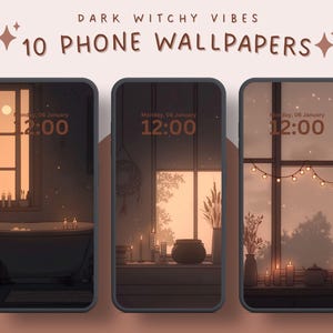 May include: Three smartphone screens displaying dark, witchy-themed wallpapers. Each features a cozy, sepia-toned interior scene with candles, windows, and the text "10 PHONE WALLPAPERS". The time is displayed as 12:00. The text "DARK WITCHY VIBES" is at the top.