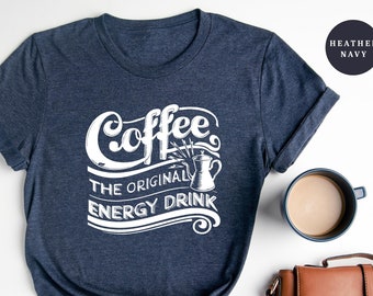 Café La camisa original de bebida energética, regalo amante del café, camisa de café de mamá, regalo para mamá, camisa de bebida energética, camiseta de café, camiseta de regalo de café