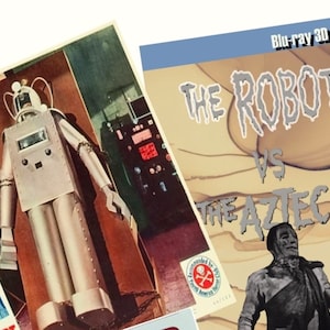 May include: A Blu-ray 3D movie cover featuring a robot and a mummy. The title is "The Robot vs The Aztec Mummy 3D".
