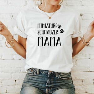 Miniature Schnauzer Mom Shirt, Funny Dog Lover Gift, Cute Dog Breed Tee for Women, Schnauzer Owner Shirt, Dog Mom Gift, New Schnauzer Owner