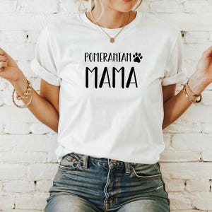 Pomeranian Mom Shirt, Funny Dog Lover Gift, Cute Dog Breed Tee for Women, Pomeranian Owner Shirt, Dog Mom Gift, New Pomeranian Owner Gift
