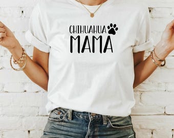 Chihuahua Mom Shirt, Chihuahua Lover Gift, Cute Dog Breed Tee for Women, Funny Dog Lover Shirt, Chihuahua Owner Gift, New Chihuahua Owner
