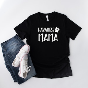 Havanese Mom Shirt, Funny Dog Lover Gift, Cute Pet Breed Tee for Women, Havanese Owner Shirt, Dog Mom Gift, New Havanese Owner Gift