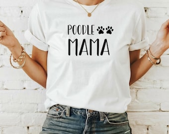 Camiseta para mamá caniche, regalo divertido para amantes de los perros, linda camiseta de raza de perro para mujer, camiseta para dueña de caniche, regalo para mamá de perro