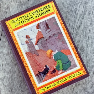 The Little Lame Prince and Other Stories by Dinah Maria Mulock - 1927