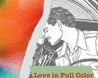 Love in Full Color: Featuring LGBTQIA couples