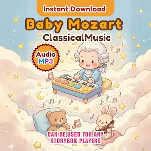 May include: An illustration for "Baby Mozart Classical Music" features a cartoon Mozart playing a colorful piano. A teddy bear and a bunny play instruments on clouds. The image includes the text "Instant Download", "Audio MP3", and "CAN BE USED FOR ANY STORYBOX PLAYERS".