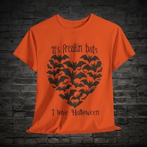 Its Freakin Bats I Love Halloween Shirt | Funny Halloween Graphic Tee | Fall Spooky Season T-Shirt