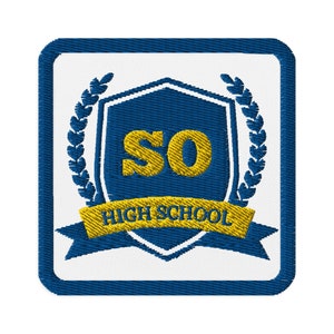 May include: Embroidered patch featuring a blue shield with the letters "SO" in gold, surrounded by a laurel wreath. The words "HIGH SCHOOL" are embroidered on a gold banner below the shield, all on a white background.
