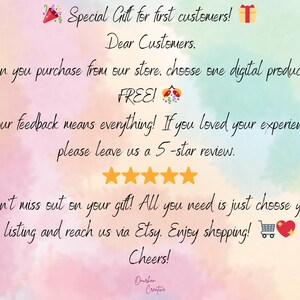 May include: A pink, blue, and yellow watercolor background with a message about a special gift for first customers. The message says, "Special Gift for first customers! Dear Customers. When you purchase from our store, choose one digital product for FREE! Your feedback means everything! If you loved your experience, please leave us a 5-star review. Don't miss out on your gift! All you need is just choose your listing and reach us via Etsy. Enjoy shopping! Cheers!"