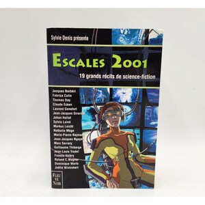 May include: A paperback book titled "Escales 2001" with the text "19 grands récits de science-fiction." The cover features a futuristic illustration of a person in a yellow and orange suit with a visor, set against a backdrop of screens.