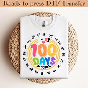 100 Days of School DTF Transfer, 100 Day Shirt, 100th Day Of School Celebration, Student Dtf,Back to School Dtf Transfer, Gift For Teacher