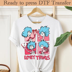 Lovey Things Dr Seuss Valentine DTF Transfer, Dr Seuss Valentine, Valentine Book Lover Dtf, Book Valentine Shirt, Thing 1 Thing 2 Dtf