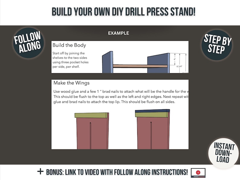 May include: A diagram showing how to build a drill press stand. The diagram shows the steps to build the body and wings of the stand. The text says "Build Your Own DIY Drill Press Stand!" and "Follow Along" and "Step by Step".