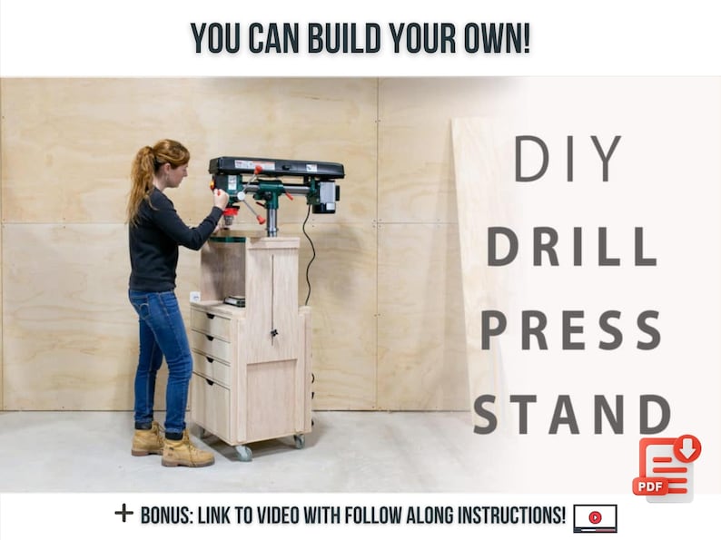 May include: A woman is building a DIY drill press stand. The stand is made of wood and has a drawer and a shelf. The drill press is mounted on top of the stand. The stand is on wheels and has a "DIY Drill Press Stand" sign on the right side of the image. The image also includes a PDF icon with the text "PDF" and a link to a video with follow along instructions.