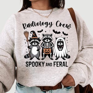 Halloween Radiology Feral Raccoon Sweatshirt,Spooky Season Radiology Sweater, Rad Tech Fall Autumn Shirt,Halloween Radiology Pullover Gifts