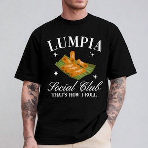 Lumpia Social Club Filipino Shirt,Funny Lumpia Filipina Tshirt,Filipino Tee,Philippines Clothing,Pinay Gf Mom Grandma Gift,Pinoy Pride Tee