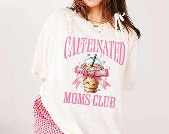 Caffeinated Moms Club Coquette Shirt,Coffee Lover Funny Mama Tshirt,Trendy Mothers Day Gift,Iced Coffee Tee,Sarcastic Humor Top,Gift for Mom