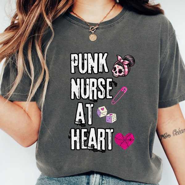 Punk Nurse at Heart Shirt, Elder Emo Mom Gift, Goth Comfort Color Tshirt, Pop Punk Concert Tee, Nurse Gift, Punk Emo Mothers Day Gift