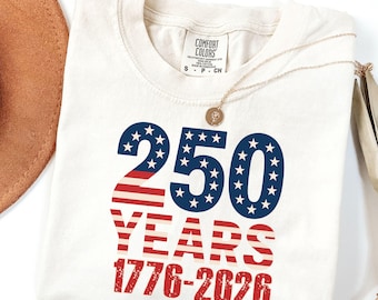 Comfort Colors USA 250 Shirt,2026 Independence Day Tshirt,Celebrate 250th Anniversary Tee,American Flag,4th of July Semiquincentennial Gift