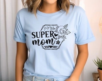 Happy Mother's Day Shirt, I Love You Mom Shirt, Mom Gift, Mother's Day Shirt, Mother's Day Gift, Mom Shirt, Happy Mother's Day Shirt