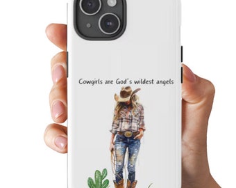 Cowgirl Phone Case Country Western Phone Case Cowboy Phone Case Western Phone Case, Cowgirls are Gods Wildest Angels