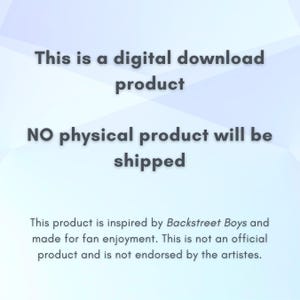 May include: A digital download product announcement on a light blue background. Text states, "This is a digital download product. NO physical product will be shipped." Additional text mentions inspiration from Backstreet Boys.