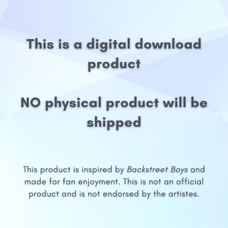 May include: A digital download product announcement on a light blue background. Text states, "This is a digital download product. NO physical product will be shipped." Additional text mentions inspiration from Backstreet Boys.