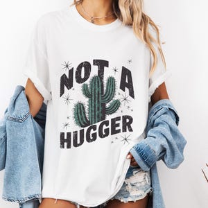 Not A Hugger Shirt, Cactus Shirt, Funny Cactus Shirt, Plant Lover Shirt, Birthday Gift For Her, Funny Introvert Tee, Gift for Her