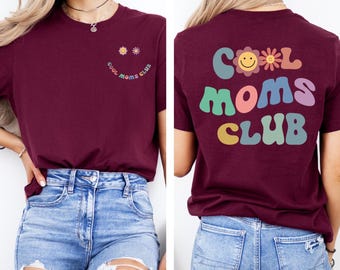Cool Moms Club T-Shirt, Cool Mom T-Shirt, Funny Mom Outfit, Best Mom Ever Shirt, Mama Birthday Shirt Gift, Mothers Day Gifts, Mom Life Shirt