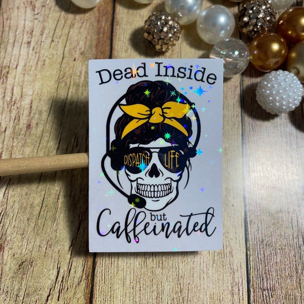 Funny glitter dispatch dead inside but caffeinated skull sticker with headset, holographic stickers, dispatch life skull, gifts for dispatch