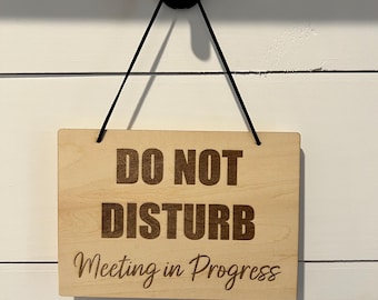 Laser Engraved Do Not Disturb Sign | Meeting in Progress Door Hanger