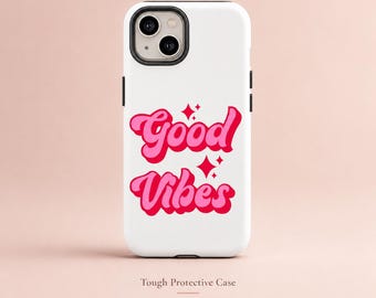 Good Vibes Phone Case, Pink Aesthetic iPhone Case, Cute Girly Quote Samsung Galaxy Cover, Trendy Google Pixel Case