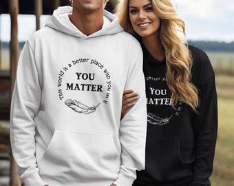 mental health support women clothing with positive you matter winter apparel for men and women gift for her and him