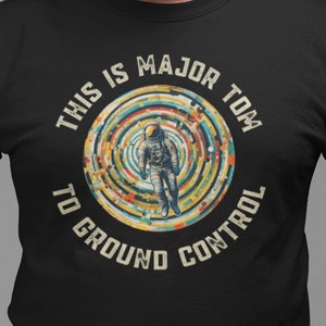 Major Tom Tribute Tee, Space Oddity T-shirt, Homage to David Bowie Shirt, Gift for David Bowie Fan