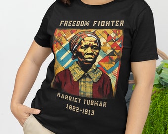 Social Justice Tee - Harriet Tubman &quot;Freedom Fighter&quot; - Inspirational Historical Figure Shirt - Black History Month Gift