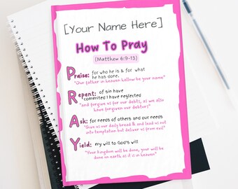 May include: A pink printable guide with the title "How To Pray" and the acronym "PRAY" with a description of how to pray based on Matthew 6:9-13.