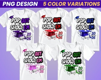 Graduation Shirt PNG Bundle Class of 2026 PNG, Pop Out & Show Em Senior PNG Design, Graduation Sublimation Design, Senior Shirt Png