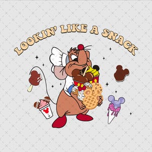 May include: A cartoon mouse wearing a chef's hat holds a variety of snacks, including a Mickey Mouse ice cream cone, a waffle, and a chocolate-covered Mickey Mouse ear. The text "LOOKIN' LIKE A SNACK" is written in a retro font around the mouse.