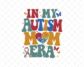 Autism Mom Era PNG, Sublimation Design Download