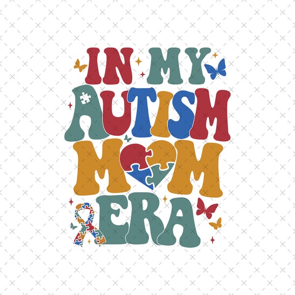 In My Autism Mom Era Png, Autism Mama Png Sublimation Design Download, Autism Awareness Png, Autism Puzzle png, Autism Mom Mother's Day Gift