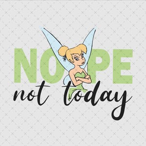 Nope not today png, Never Grow Up Png, Png File For Print, Kid Shirt Png, Peter Pan Png, Peter Pan Png, Peter Pan Birtday Png, Digital File