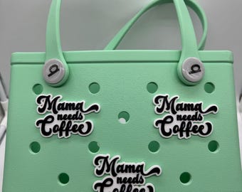 Mama Needs Coffee Bogg Bag Charm: 3D Printed PLA with Locking Back