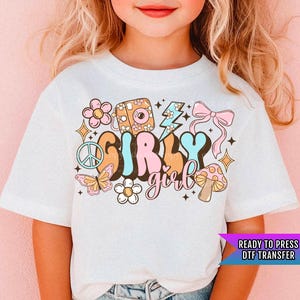 Girly Girl DTF Transfers Ready For Press, Girly Girl DTF Prints, Heat Press Transfers, Direct To Film, Kids Transfers, Hot Peel Transfer