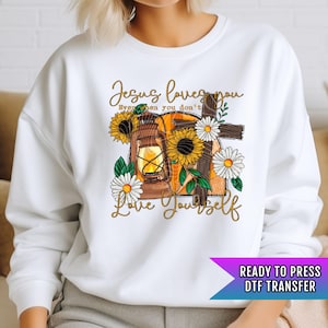 Jesus Loves You DTF Transfer Ready For Press, Faith Heat Press Transfer, Heat Transfer,  Christian Dtf Transfer, Direct To Film, Faith Dtf