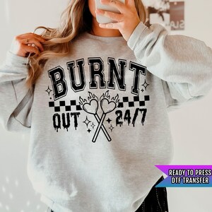 Burnt Out DTF Transfers Ready For Press, Camping Retro Dtf Prints, Heat Press Transfer, Direct To Film, Love Transfers, Optimistic Funny Dtf