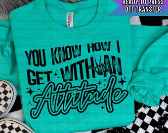 Get With An Attitude DTF Transfer Ready For Press, Skeleton Hand Sarcastic DTF Print, Direct To Film, Heat Press Transfer, Custom Transfers